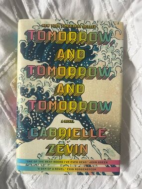 Tomorrow and Tomorrow and Tomorrow by Gabrielle Zevin
